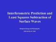 Interferometric Prediction and Least Squares Subtraction of Surface Waves