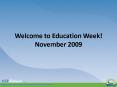 Welcome to Education Week November 2009