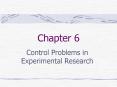 Control Problems in Experimental Research
