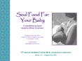 Soul Food For Your Baby A breastfeeding project targeting African Americans Elizabeth Gant, MA, MPH