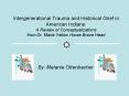 Intergenerational Trauma and Historical Grief in American Indians: A Review of Conceptualizations fr