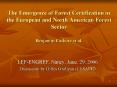 The Emergence of Forest Certification in the European and North American Forest Sector Benjamin Cash