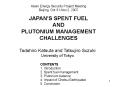 JAPAN'S SPENT FUEL AND PLUTONIUM MANAGEMENT CHALLENGES