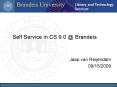 Self Service in CS 9'0 Brandeis