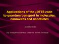Applications of the gDFTB code to quantum transport in molecules, nanowires and nanotubes
