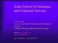 Katie School of Insurance and Financial Services James R' Jones Director Katie School of Insurance a