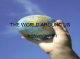THE WORLD AROUND US