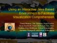 Using an Interactive JavaBased Environment to Facilitate Visualization Comprehension