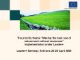 The priority theme Making the best use of natural and cultural resources Implementation under Leader