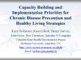 Capacity Building and Implementation Priorities for Chronic Disease Prevention and Healthy Living St