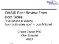 OASIS Peer Review From Both Sides Ive looked at clouds, from both sides now Joni Mitchell