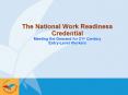 The National Work Readiness Credential Meeting the Demand for 21st Century EntryLevel Workers