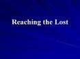 Reaching the Lost