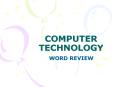 COMPUTER TECHNOLOGY