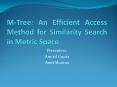 MTree: An Efficient Access Method for Similarity Search in Metric Space