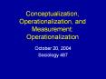 Conceptualization, Operationalization, and Measurement: Operationalization