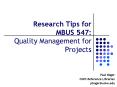 Research Tips for MBUS 547: Quality Management for Projects