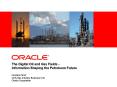 The Digital Oil and Gas Fields Information Shaping the Petroleum Future Hossam Farid Oil