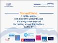 SecurePhone: a mobile phone with biometric authentication and esignature support for dealing secure