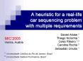 A heuristic for a reallife car sequencing problem with multiple requirements