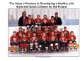 The Value of Hockey in Developing a Healthy Life Style and Good Citizens for the Future