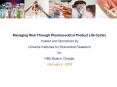 Managing Risk Through Pharmaceutical Product Life Cycles