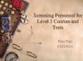 Screening Personnel for Level 3 Courses and Tests