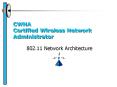CWNA Certified Wireless Network Administrator