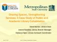Sharing Spaces, Strengthening Services: A Case Study of Public and Academic Library Cohabitation