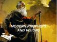 MODERN PROPHETS AND VISIONS