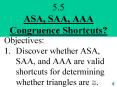 5'5 ASA, SAA, AAA Congruence Shortcuts
