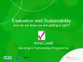Evaluation and Sustainability how do we know we are getting it right