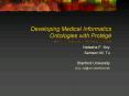 Developing Medical Informatics Ontologies with Protg