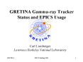 GRETINA Gammaray Tracker Status and EPICS Usage