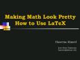 Making Math Look Pretty How to Use LaTeX
