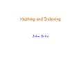 Hashing and Indexing