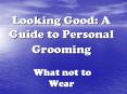 Looking Good: A Guide to Personal Grooming