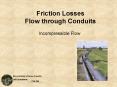 Friction Losses Flow through Conduits