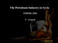 The Petroleum Industry in Syria