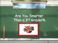 Are You Smarter Than a 3rd Grader