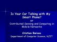 Is Your Car Talking with My Smart Phone or Distributed Sensing and Computing in Mobile Networks