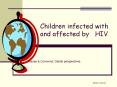 Children infected with and affected by HIV