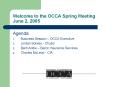 Welcome to the OCCA Spring Meeting June 2, 2005