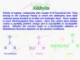 Family of organic compounds that contain CO functional unit' They belong to the Carbonyl Family in w