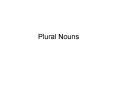 Plural Nouns