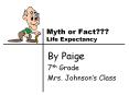 Myth or Fact Life Expectancy