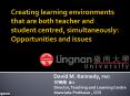 Creating learning environments that are both teacher and student centred, simultaneously: Opportunit