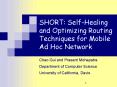 SHORT: SelfHealing and Optimizing Routing Techniques for Mobile Ad Hoc Network