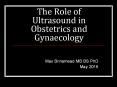 The Role of Ultrasound in Obstetric and Gynaecology