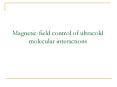 Magneticfield control of ultracold molecular interactions